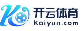 开云(kaiyun)官网 - 官方首页入口